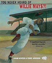 You Never Heard of Willie Mays?!