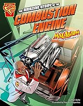 The Amazing Story of the Combustion Engine
