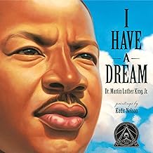 I Have a Dream: Martin Luther King Jr.