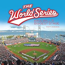The World Series: Baseball's Biggest Stage