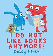 I Do Not Like Books Anymore!