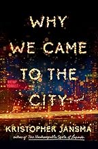Why We Came to the City